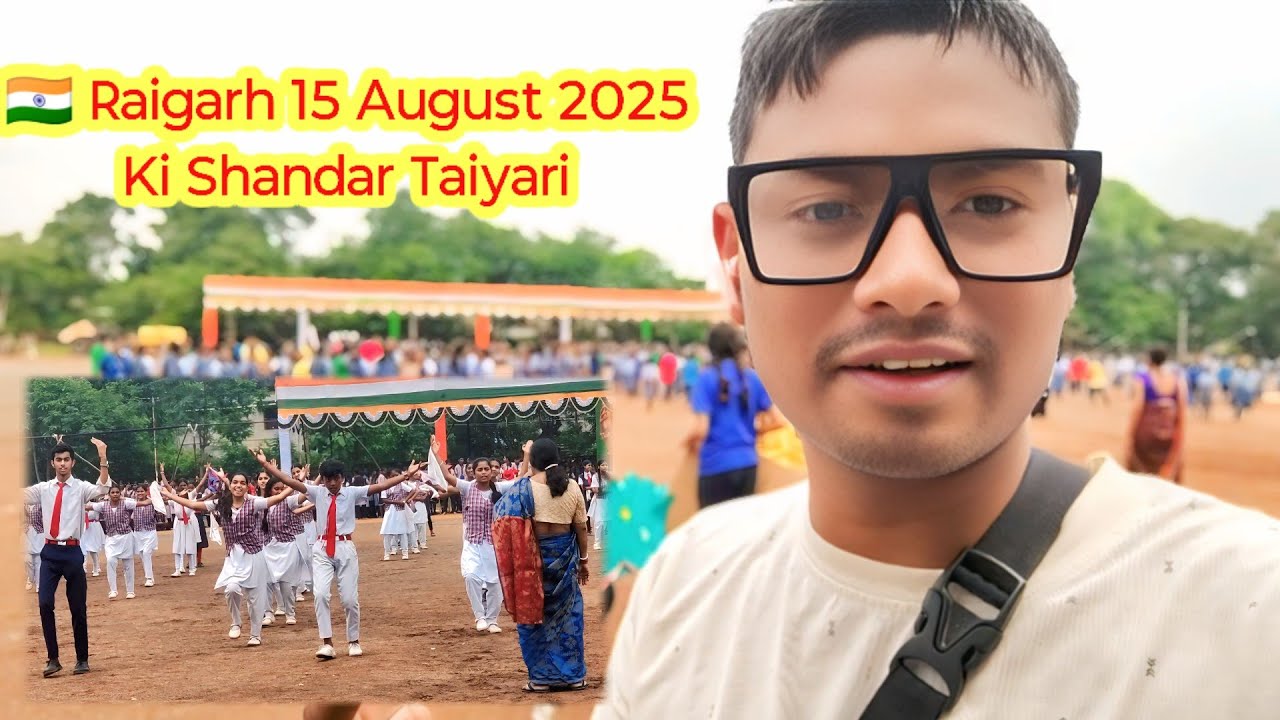 🇮🇳 Raigarh 15 August 2025 Ki Shandar Taiyari | Independence Day Celebration Preparations 🎉