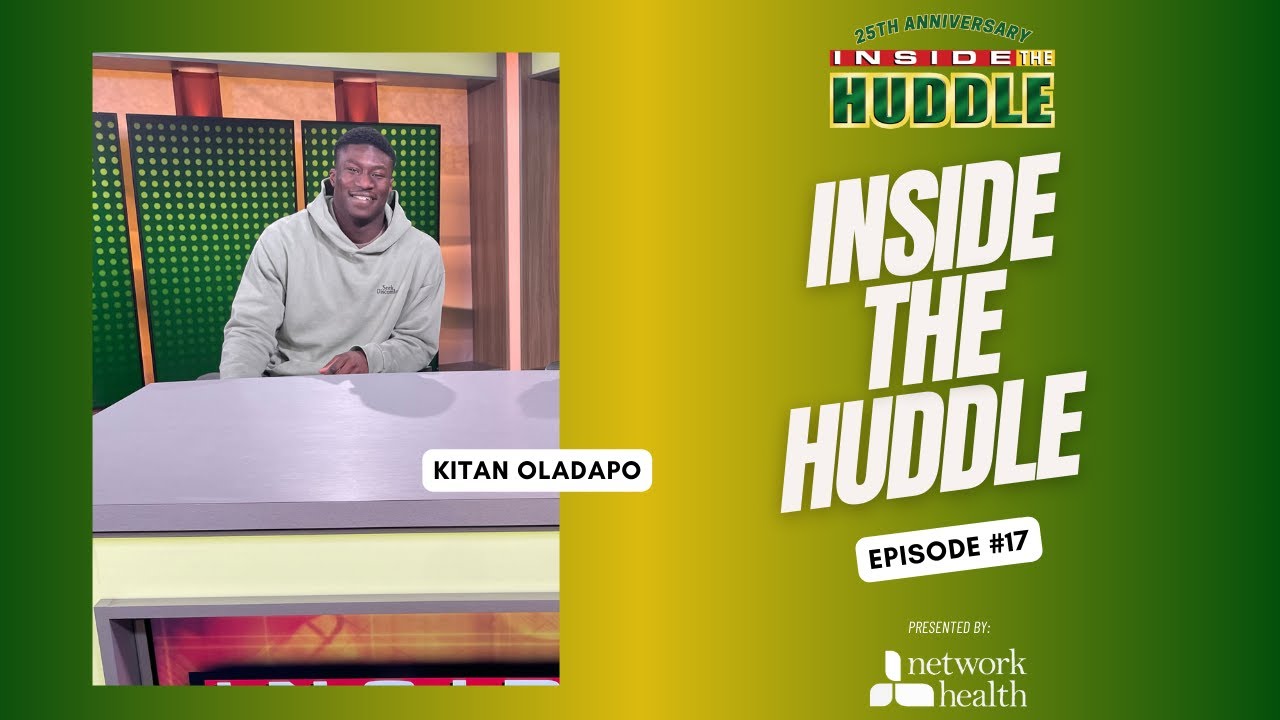 Inside the Huddle Ep.17: Kitan Oladapo