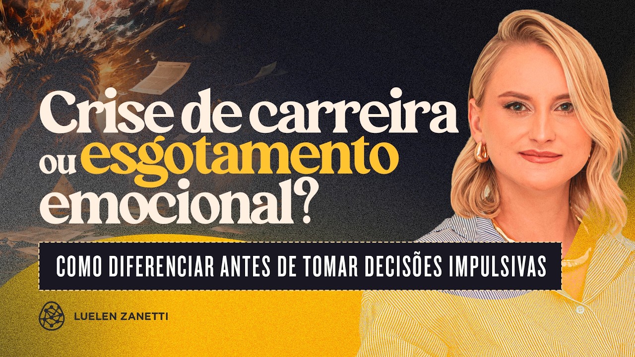 Crise de carreira ou esgotamento emocional? Como diferenciar antes de tomar decisões impulsivas