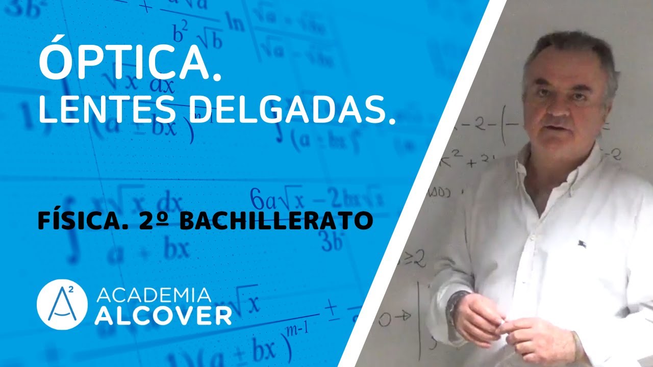 &Oacute;PTICA. LENTES DELGADAS. F&Iacute;SICA DE 2&ordm; DE BACHILLERATO.
