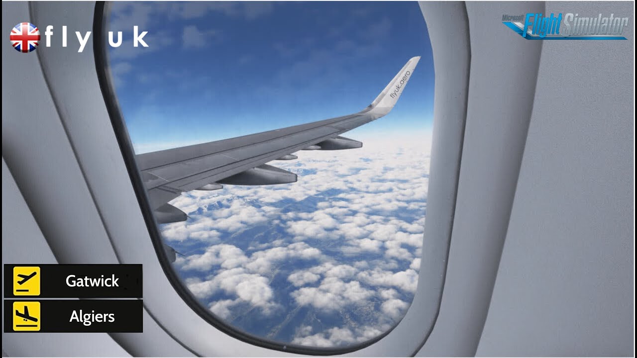 Gatwick to Algiers - MSFS 2020 - Fly Uk - VATSIM