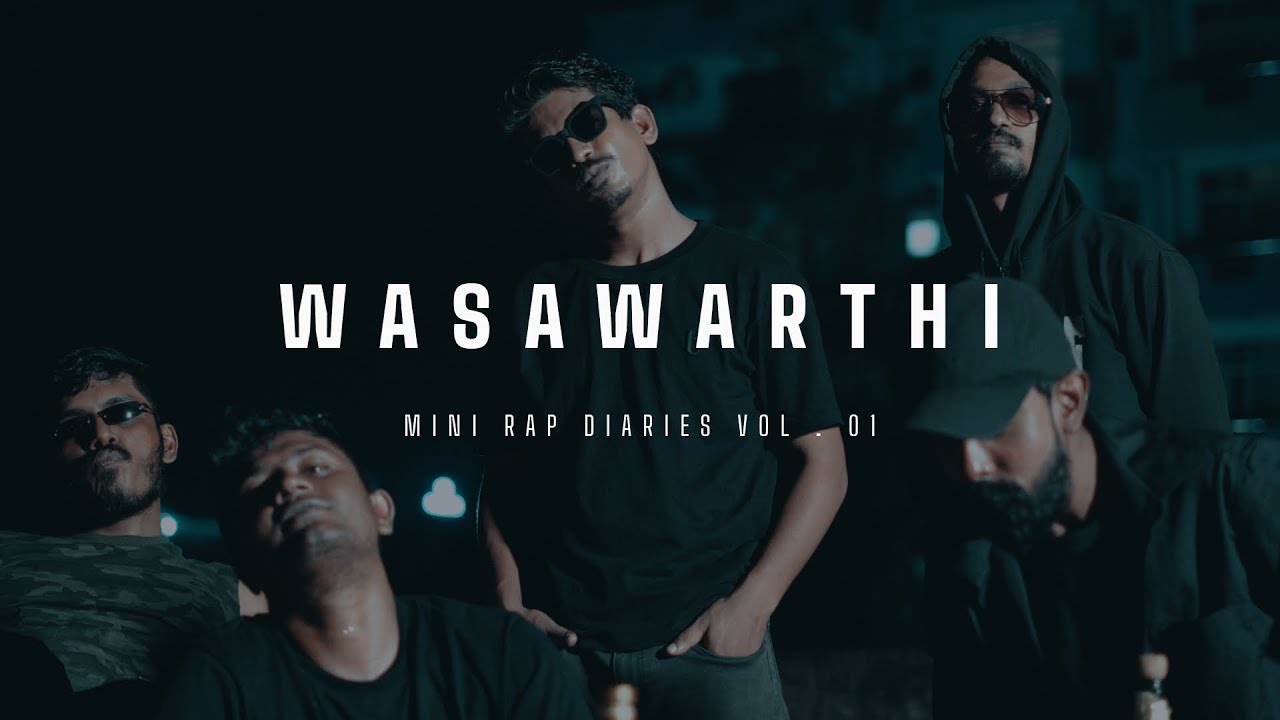 WASAWARTHI - MINI RAP DIARIES VOL . 01
