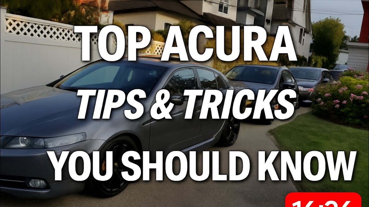 Top Acura Tips & Tricks You Should Know | DIY Maintenance & Hidden Features Tutorial