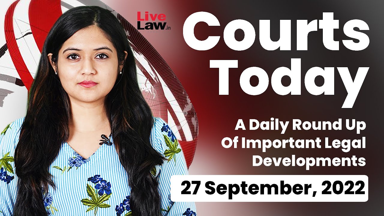 Uddhav v. Shinde, EWS Quota, LG v AAP: Courts Today- 27.9.22