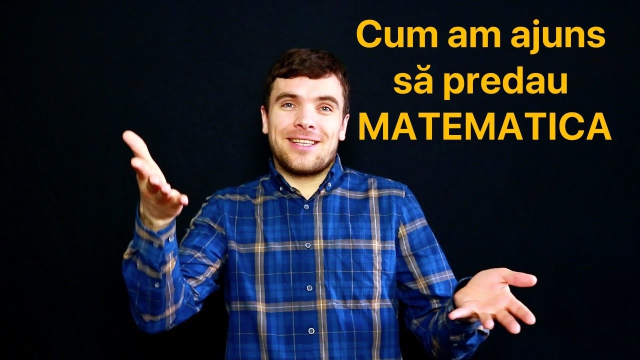 Află cum am ajuns să predau matematica | Sergiu Budaianu