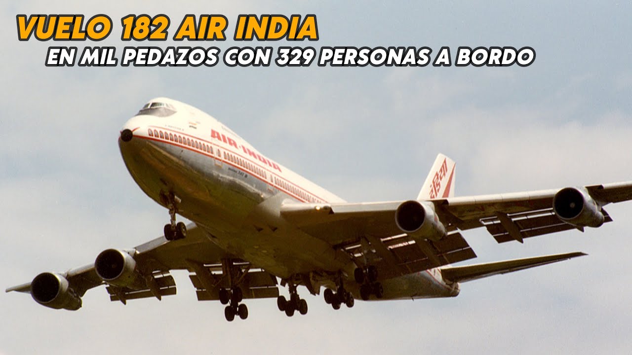Explotó en mil pedazos sobre el Océano Atlántico - Vuelo 182 de Air India