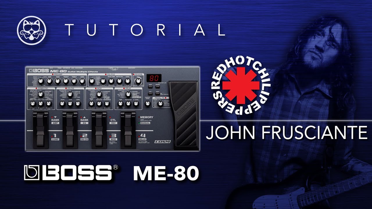 BOSS ME-80! Red Hot Chili Peppers - John Frusciante... EN ESPAÑOL!