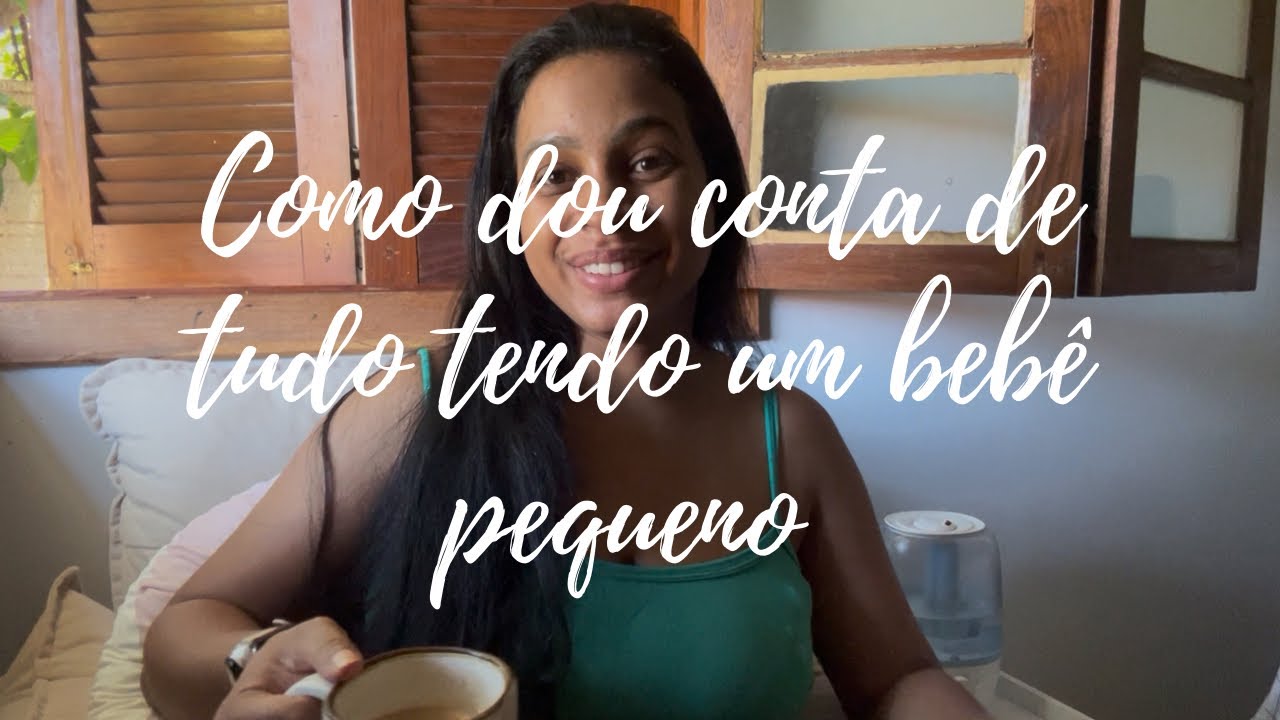 BATE-PAPO |Como dou conta de TUDO mesmo tendo um BEBÊ
