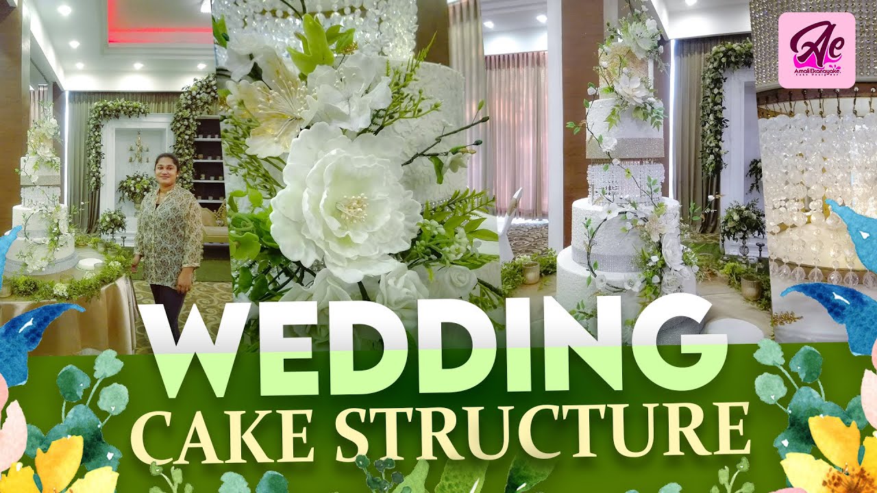 Modern Wedding Cake Structures By Ama Cake House l Amali Ekanayake Youtube Channel