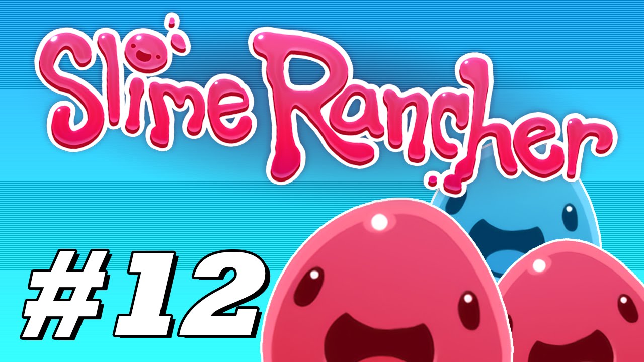 Slime Rancher - Living Rough - PART #12