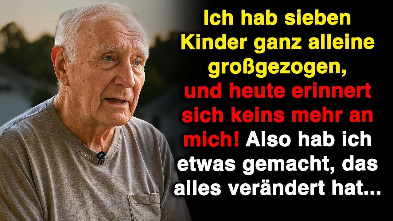 Ich habe sieben Kinder allein großgezogen, und heute erinnert sich keines mehr an mich!