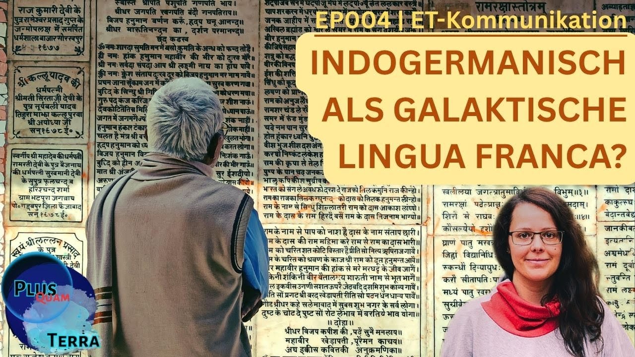 EP004| Au&szlig;erirdische Kommunikation und Indogermanisch als Lingua Franca
