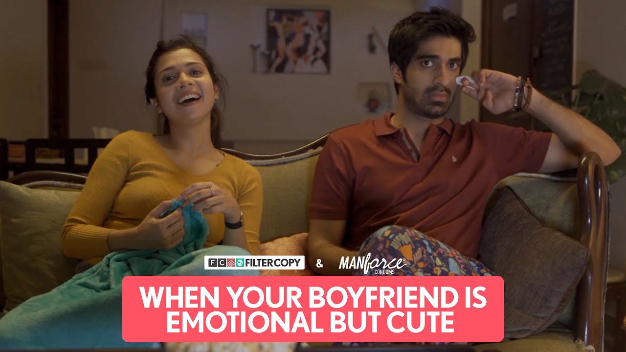 FilterCopy | When Your Boyfriend Is Emotional But Cute | Ft. Keshav Sadhna and Shreya Gupto