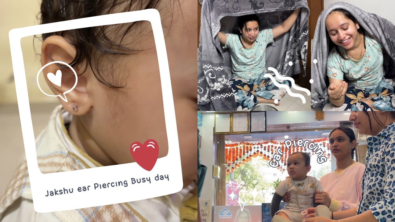 Jakshu Ear Piercing & Full Masti, Busy Schedule Ke Beech Bhi Vlog Bana Hi Liya 🤍