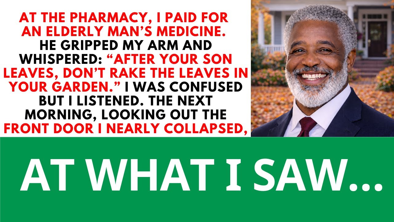 The Old Man Whose Medicine I Paid For Said So 'After Your Son Leaves, Don't Rake The Garden...