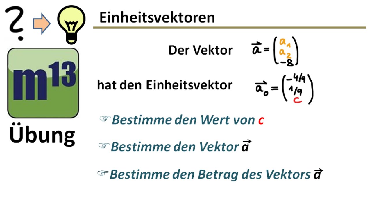 Vektor und den zugehörigen Einheitsvektor bestimmen (Übung)