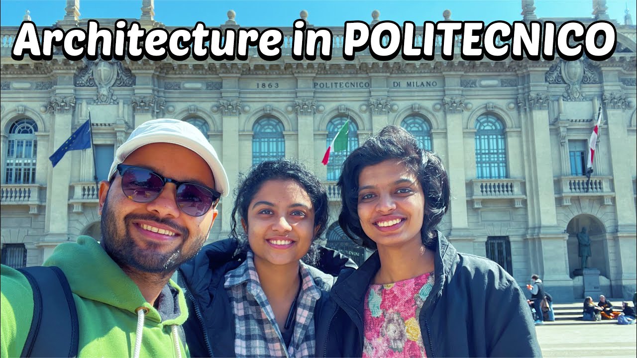 Architecture in Politecnico di Milano/Studying Architecture in Italy/Indian girl abt Study in Italy