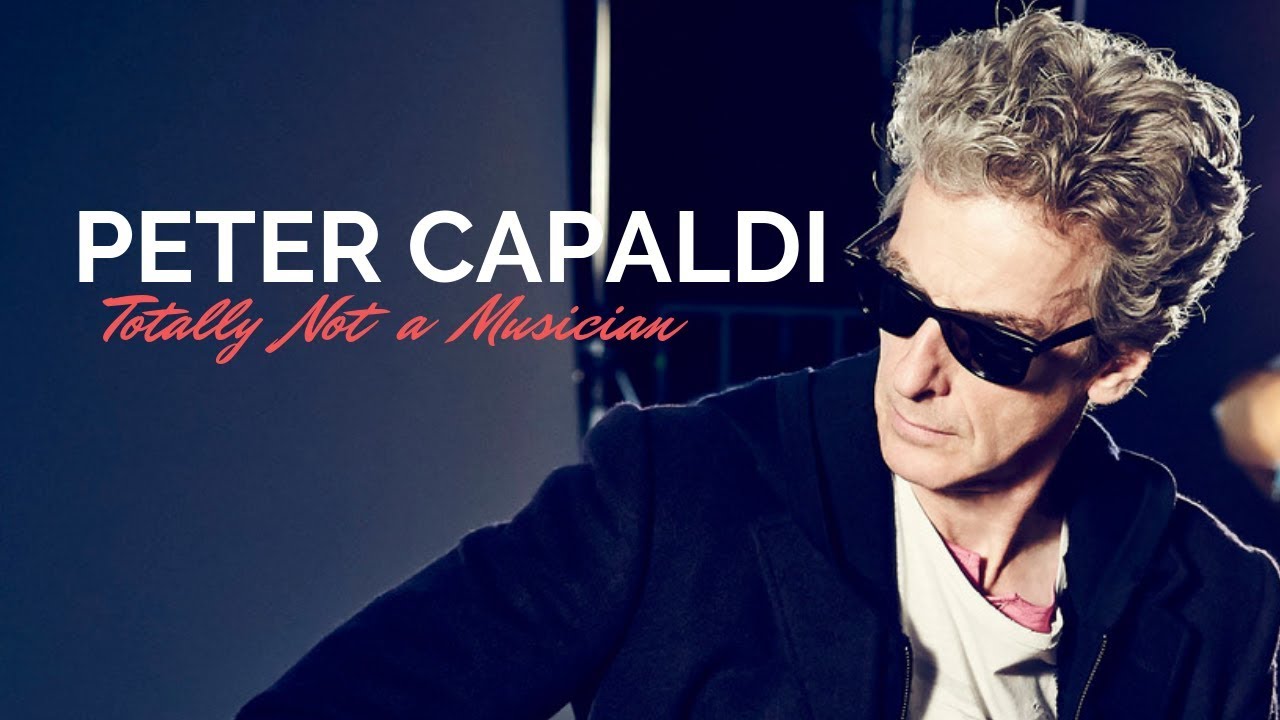 Peter Capaldi: Totally Not a Musician