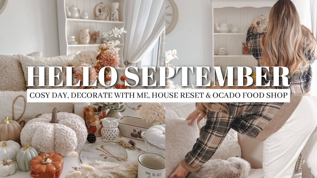 Hello September 🍂 | cosy house reset & clean, ocado food shop, decorating for autumn
