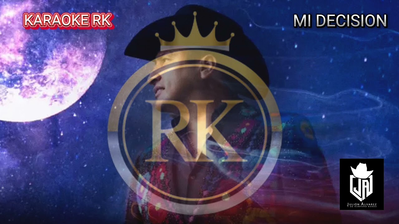 Mi decisión KARAOKE ORIGINAL - Julión Alvarez y su Norteño Banda RK