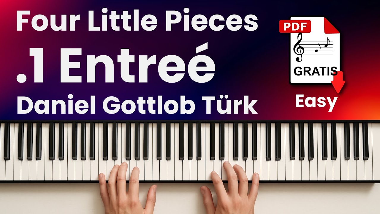 Easy piano tutorial Four Little Pieces .1 Entreé - Daniel Gottlob Türk with score