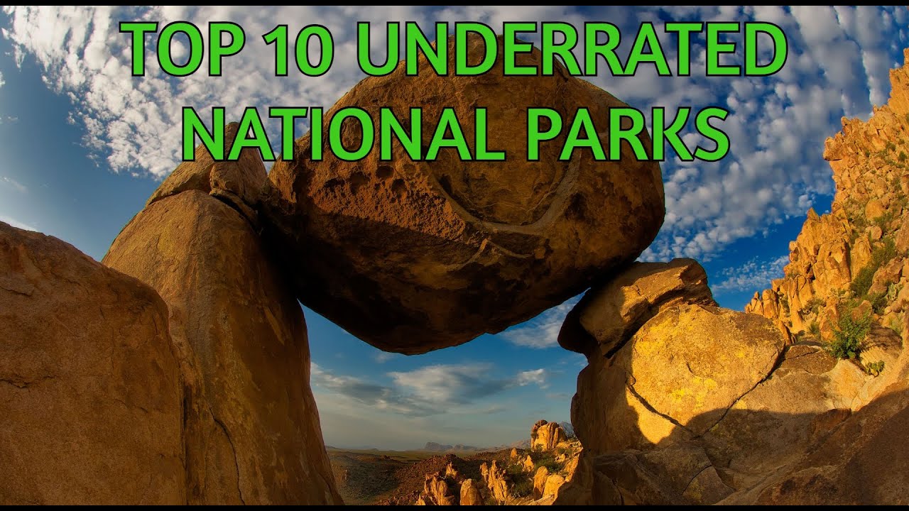 Top 10 Most Underrated U.S. National Parks (350 Subscriber Special)