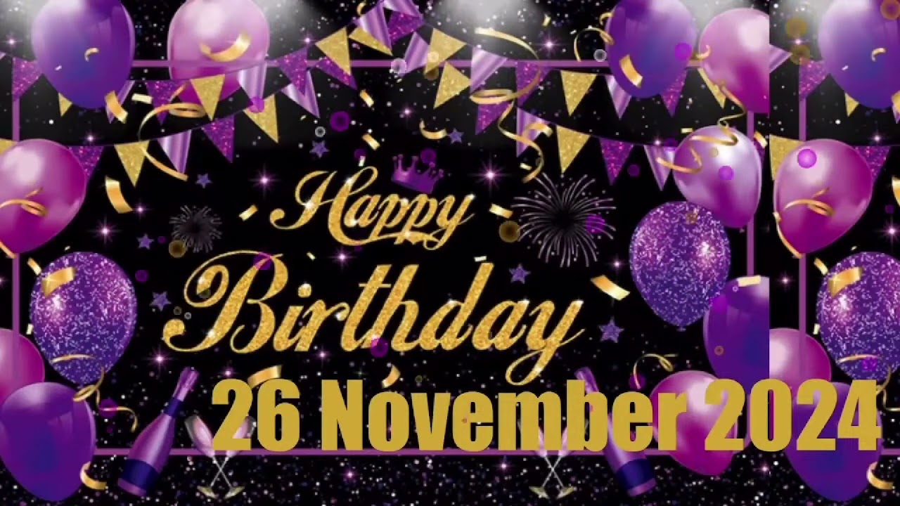 26 November Best Happy Birthday To You| Happy Birthday Song 2024
