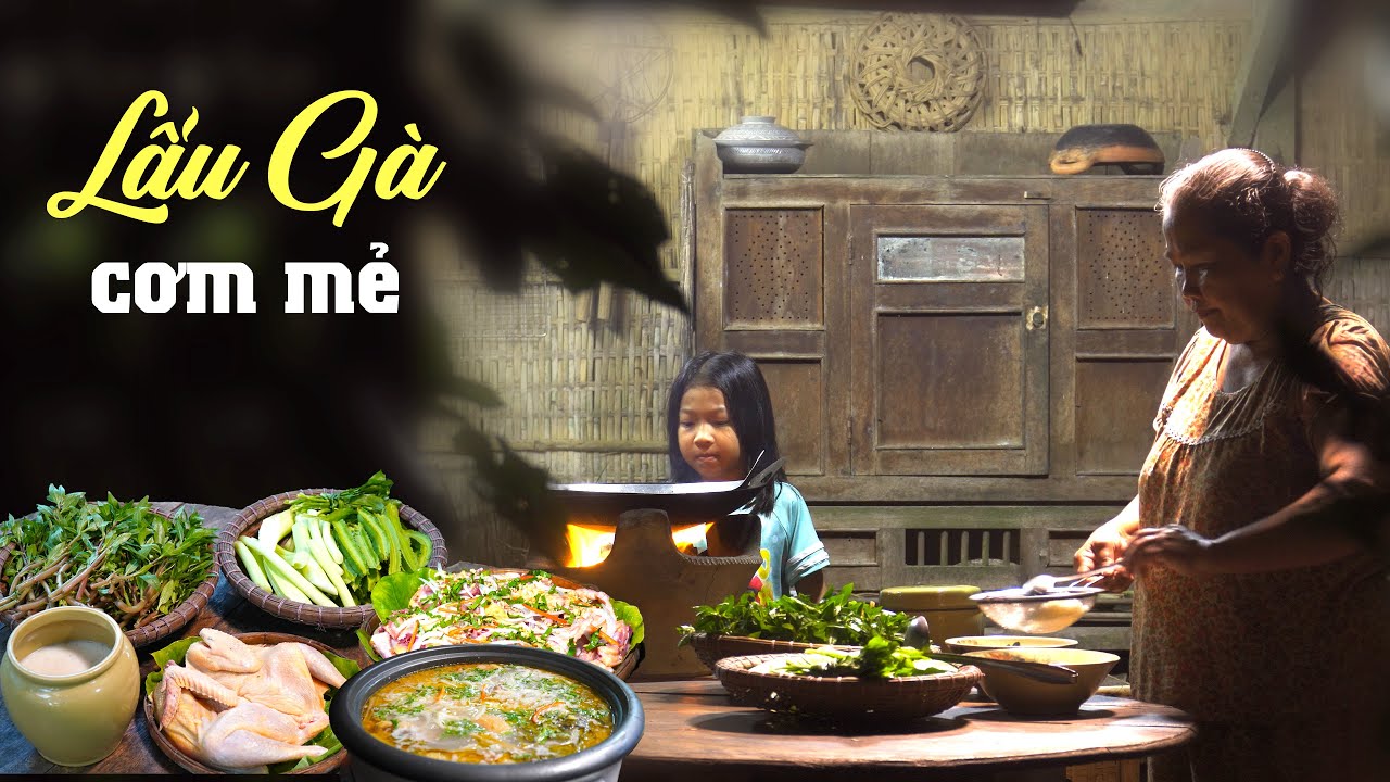 Lẩu Gà Cơm Mẻ Rau Vườn | Món Ăn Dân Dã Nhà Quê Không Cần Nêm Gia Vị Nhiều