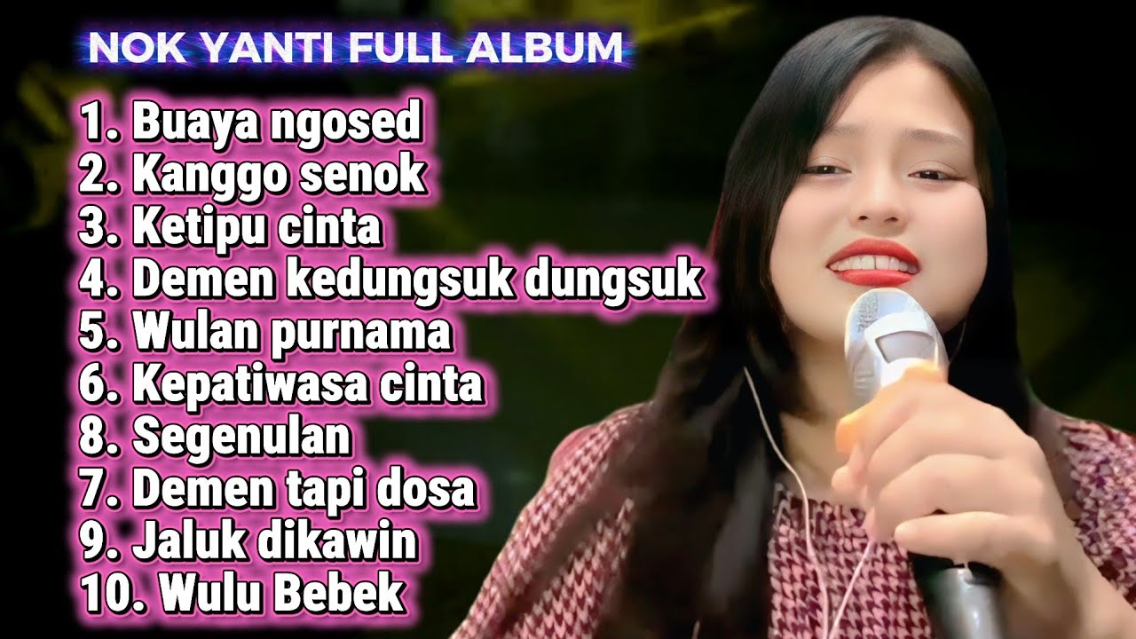 FULL ALBUM TERBARU NOK YANTI 2026 - BUAYA NGOSED - KANGGO SENOK - KETIPU CINTA
