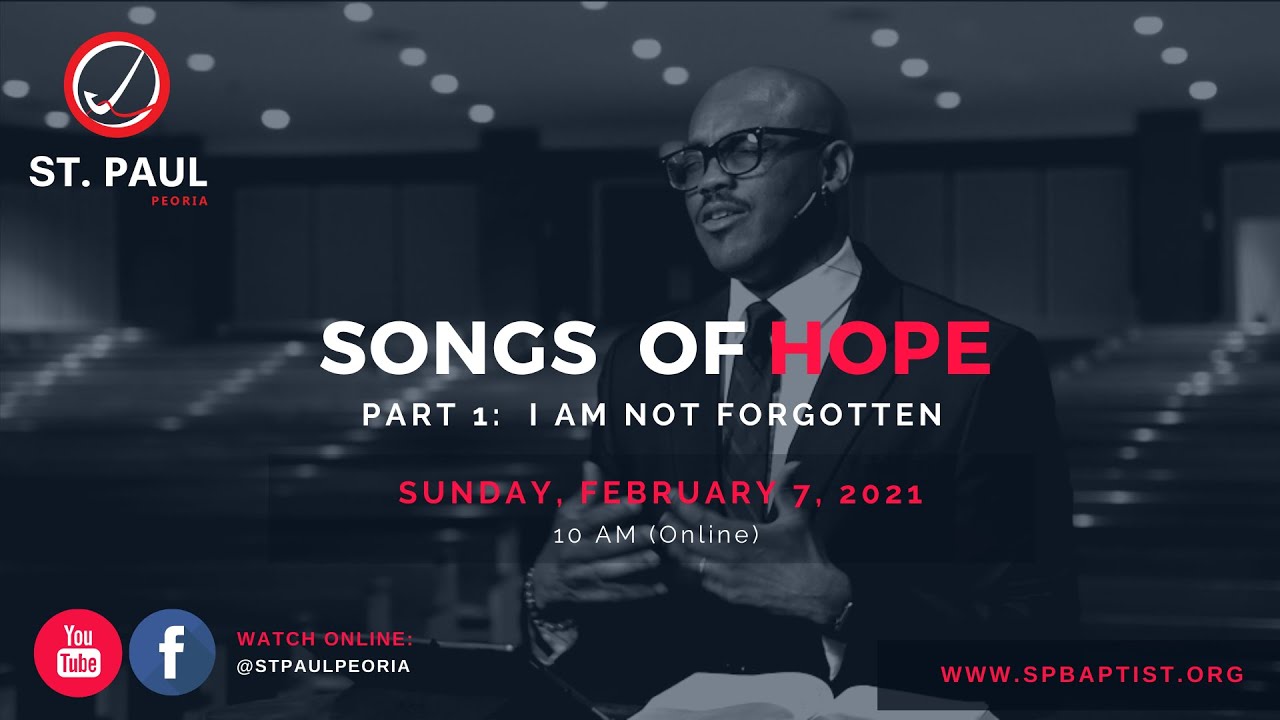 I Am Not Forgotten |  St. Paul Peoria - Online Worship Service |  Feb. 7, 2021