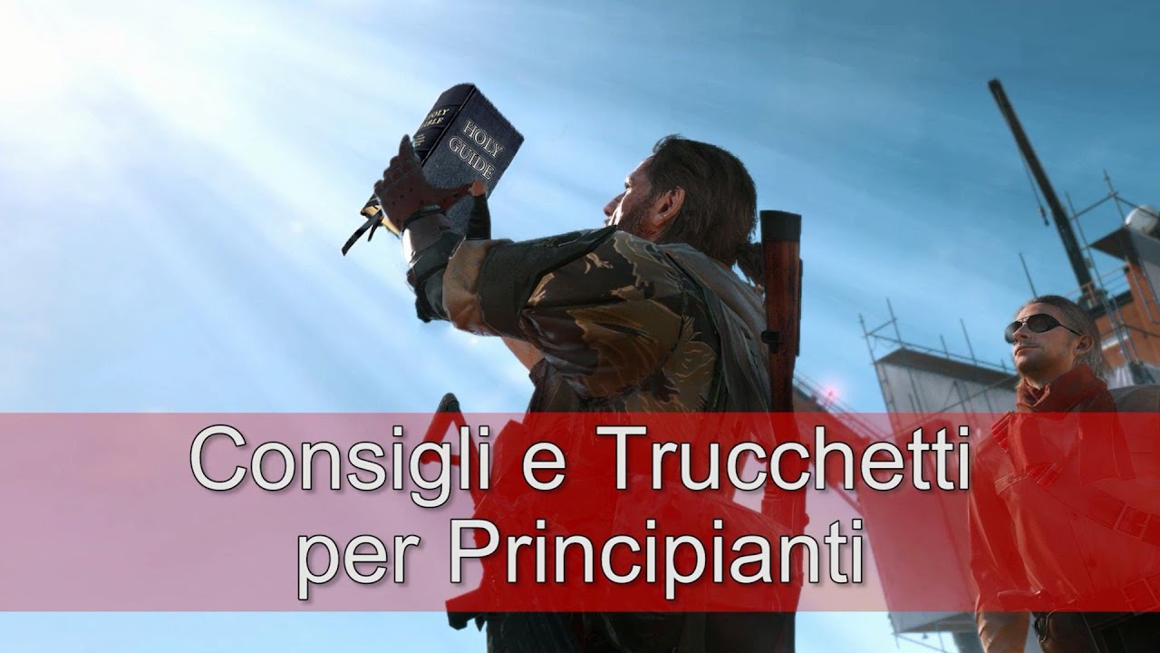 ▶ 30+ MGS 5  | Consigli&Trucchetti | Guida per Principianti. 1080p
