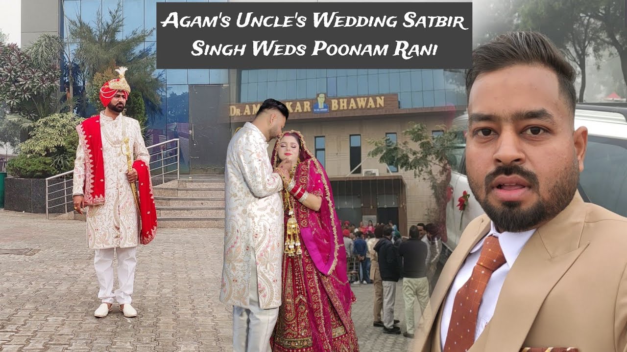 Agam's Chachu Wedding Satbir Singh Weds Poonam Rani 