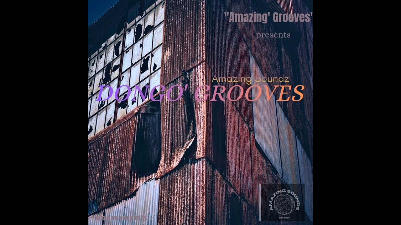 Dongo' Grooves (mixed and compiled by amazing Soundz)#sgidongo#amapiano#pianohub