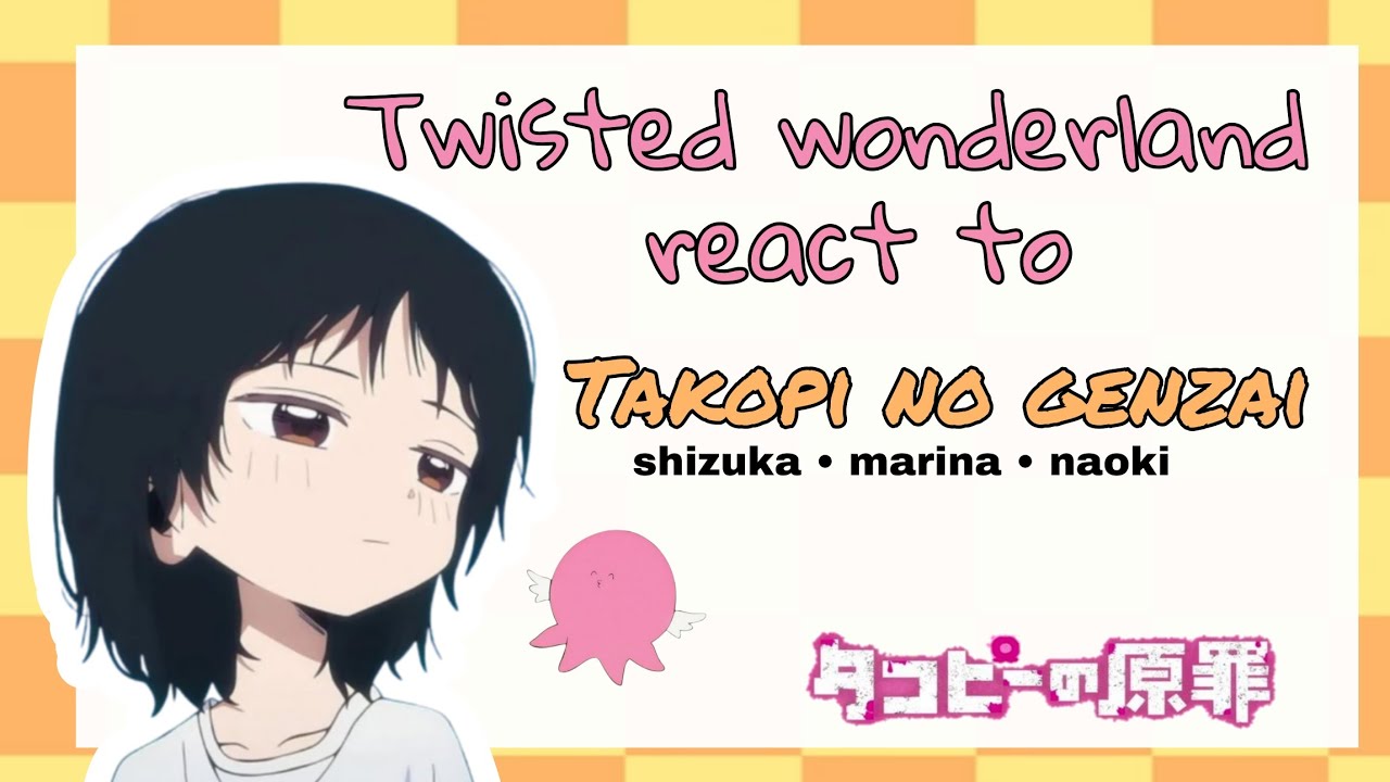 Twisted wonderland react to Yuu as takopi no genzai trio 🐙 || twist gl2 || dorm leaders 