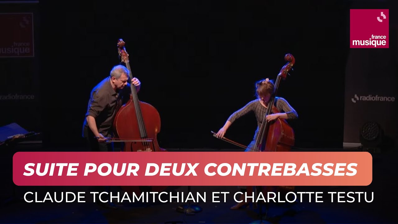 Claude Tchamitchian et Charlotte Testu : Suite pour deux contrebasses