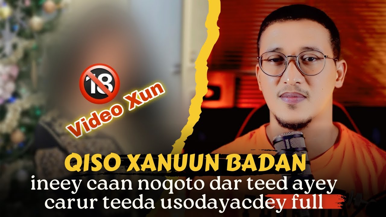 qiso xanuun badan ineey caan noqoto dar teed ayey carur teeda usodayacdey full #qiso