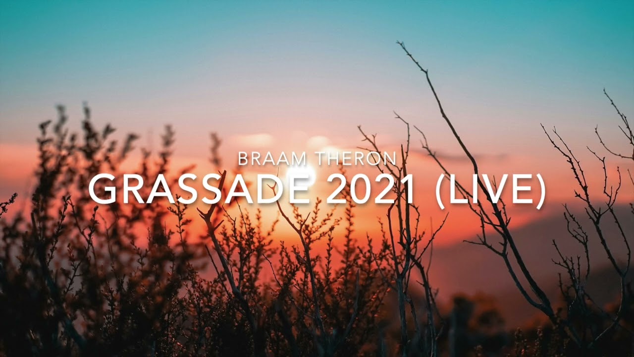 Braam Theron - Grassade 2021 (Live)