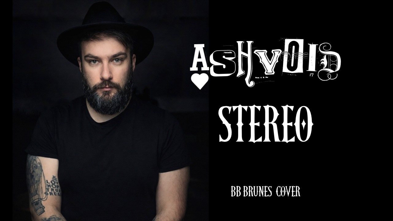 BB BRUNES - STEREO (Cover by Ashvoid)