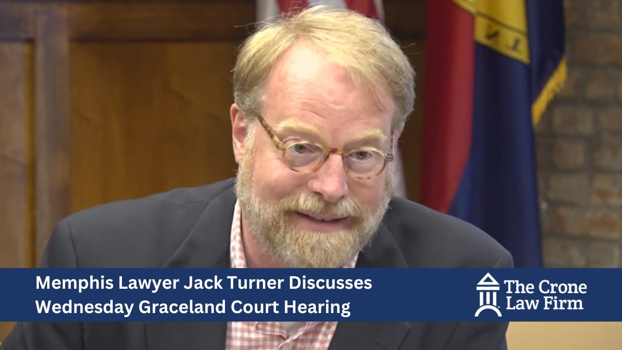 Memphis Lawyer Jack Turner Discusses Wednesday Graceland Court Hearing | The Crone Law Firm