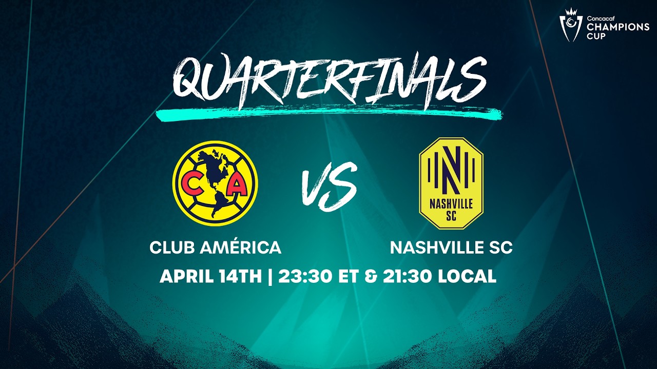 Club Am&eacute;rica vs Nashville SC | 2026 Concacaf Champions Cup