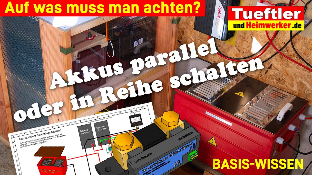 Solarspeicher erweitern - FAQ Reihenschaltung,Parallelschaltung von LiFePO4 Akkus  #Tueftler DIY