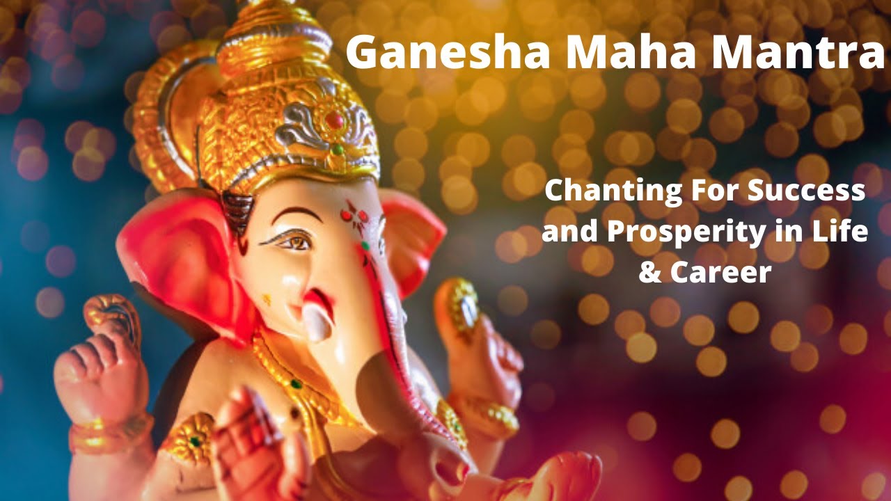 Mantra For Wealth and Prosperity / Ganesha Maha Mantra for success and Prosperity in Career & Life