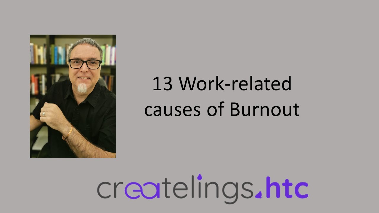 13 Work-related causes of Burnout