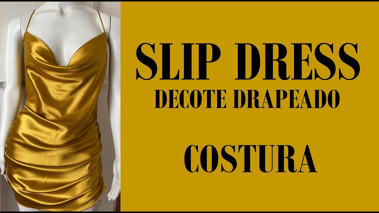 SLIP DRESS/COMO FAZER DECOTE DRAPEADO/COSTURA VESTIDO /COMO FAZER TÚNEL COM ROLOTÊ NA LATERAL/
