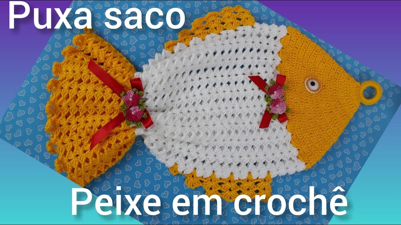 Puxa Saco - Peixe em Crochê - Parte 1
