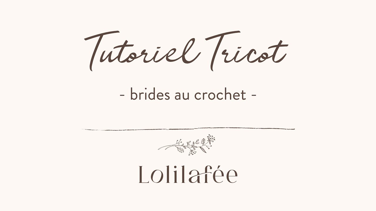 Tuto tricot - Les brides au crochet