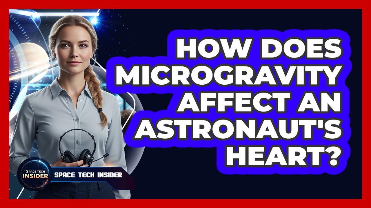 How Does Microgravity Affect An Astronaut's Heart?