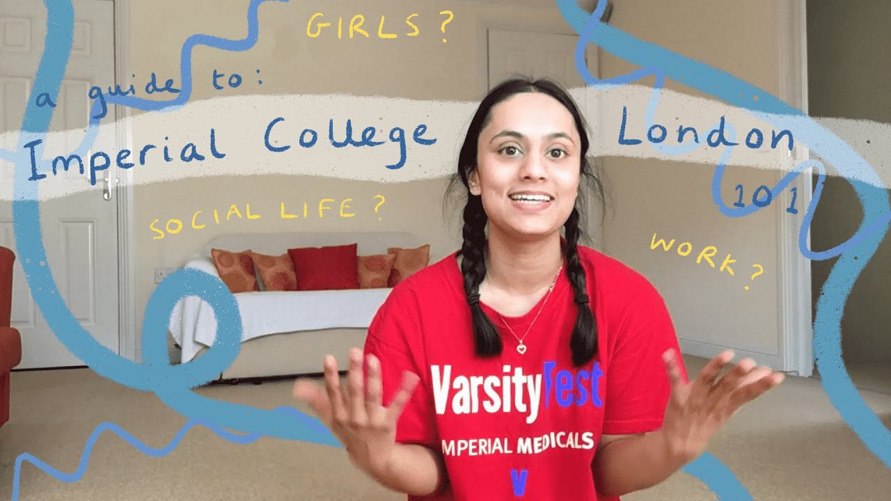 imperial college london: getting in, workload, social life