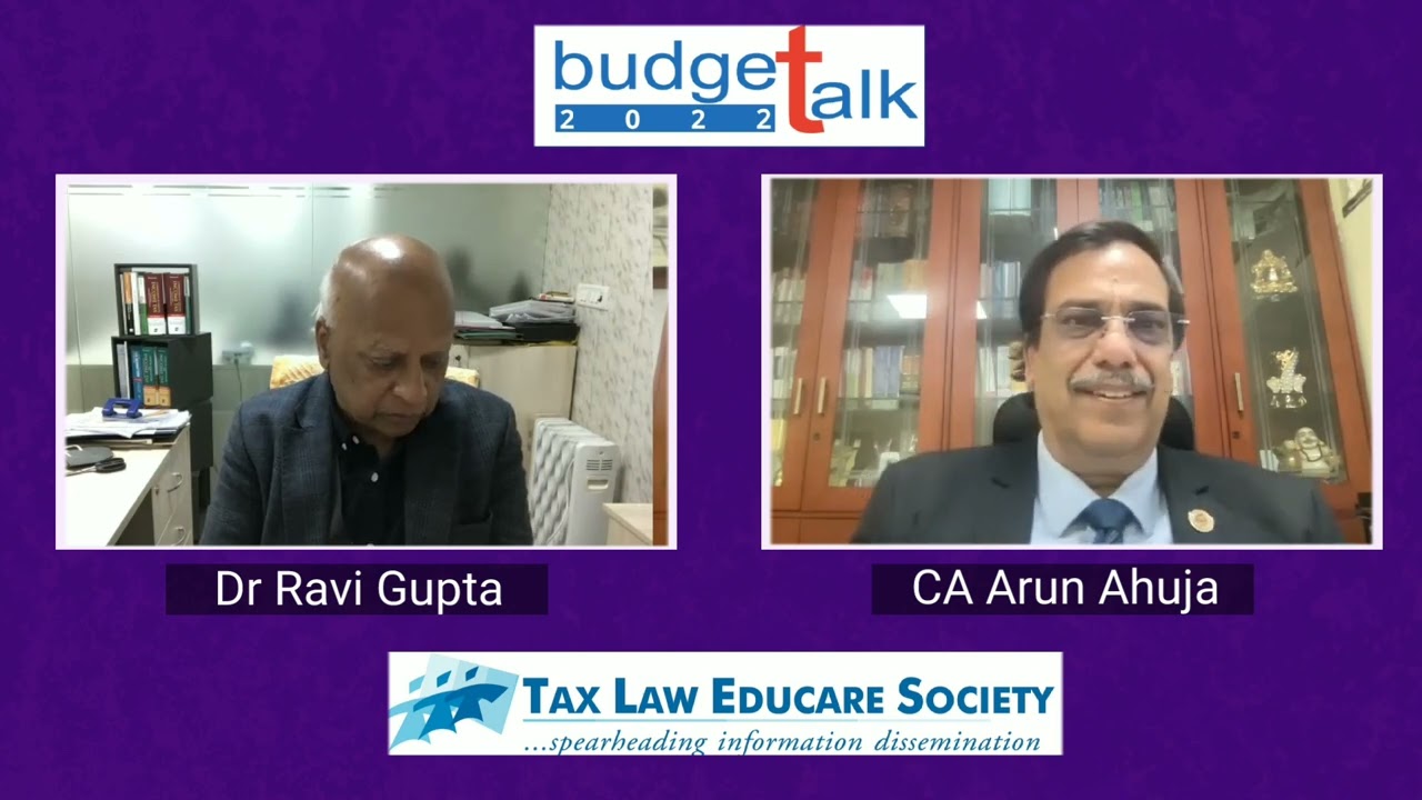 Budget Talk 2022 Expectations - Dr.Ravi Gupta, CA Arun Ahuja