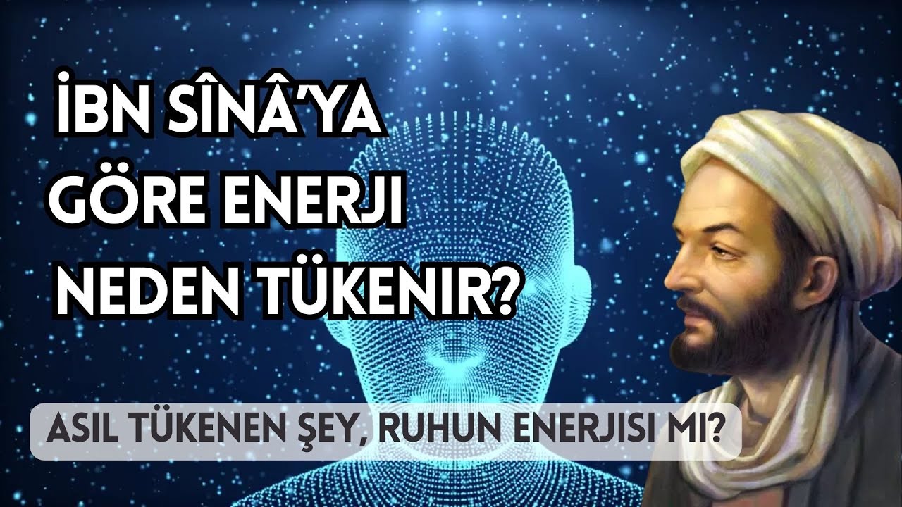 Enerji Neden Tükenir? | İbn Sînâ’ya Göre Ruhsal ve Zihinsel Yorgunluğun Gerçek Sebepleri #ibnisina